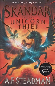 Skandar and the Unicorn Thief by A F  Steadman